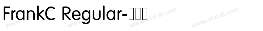 FrankC Regular字体转换 FrankC Regular字体转换